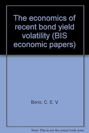 Immagine del venditore per The Economics of Recent Bond Yield Volatility. (=Bis Economic Papers; No. 45 - July 1996). venduto da WeBuyBooks