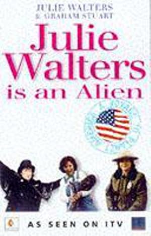 Bild des Verkufers fr Julie Walters is an Alien zum Verkauf von WeBuyBooks