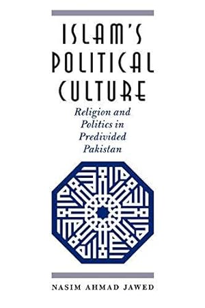 Immagine del venditore per Islam's Political Culture: Religion and Politics in Pre-divided Pakistan venduto da WeBuyBooks