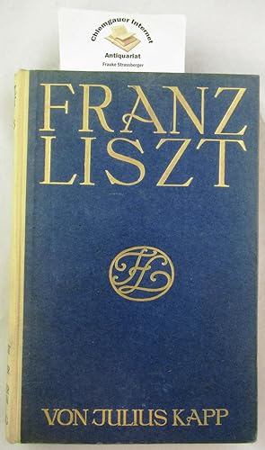 Franz Liszt. Eine Biographie. Mit 109 Abbildungen. ZWEITE, unveränderte Auflage.