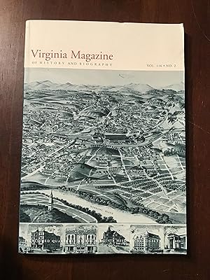 Imagen del vendedor de THE VIRGINIA MAGAZINE OF HISTORY AND BIOGRAPHY VOL. 116 NUMBER 2 a la venta por Shadetree Rare Books