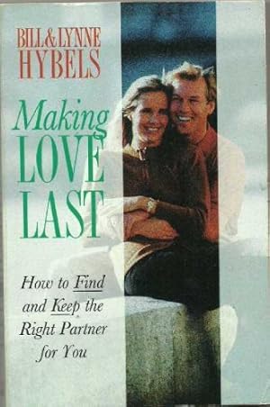 Image du vendeur pour Making Love Last: How to Find and Keep the Right Partner for You mis en vente par WeBuyBooks