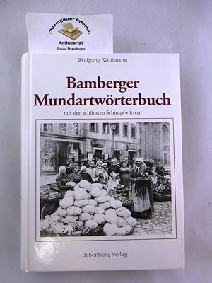 Bamberger Mundartwörterbuch : mit den schönsten Schimpfwörtern.