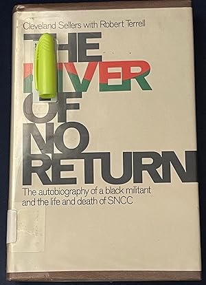 The River of No Return: The Autobiography of a Black Militant and the Life and Death of SNCC