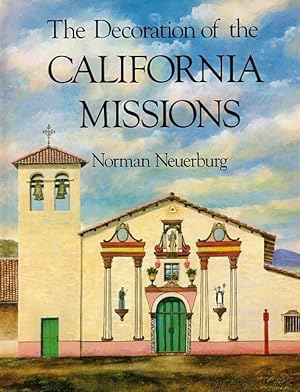 Imagen del vendedor de The Decoration of the California Missions a la venta por LEFT COAST BOOKS