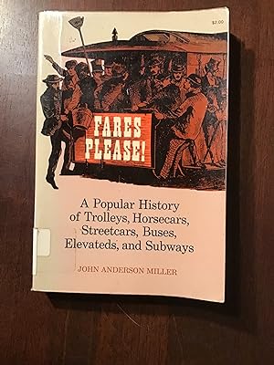 Seller image for Fares, Please! A Popular History of Trolleys, Horsecars, Streetcars,Buses, Elevateds, and Subways for sale by Shadetree Rare Books
