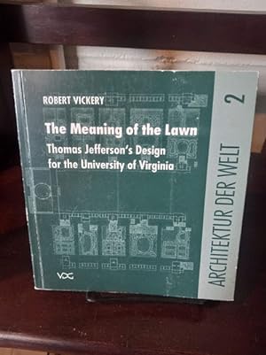 The meaning of the lawn: Thomas Jefferson's design for the University of Virginia