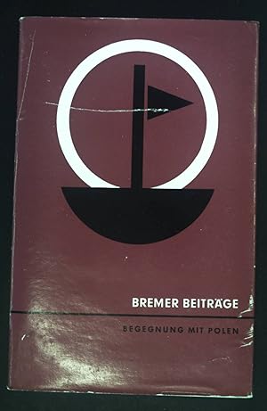 Seller image for Begegnung mit Polen : Aus d. Programm d. poln. Woche. Bremer Beitrge ; 5 for sale by books4less (Versandantiquariat Petra Gros GmbH & Co. KG)
