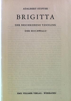 Bild des Verkufers fr Brigitta. Der beschriebene Tnnling. Der Hochwald. zum Verkauf von books4less (Versandantiquariat Petra Gros GmbH & Co. KG)