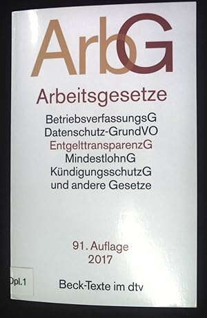 Seller image for Arbeitsgesetze mit den wichtigsten Bestimmungen zum Arbeitsverhltnis, Kndigungsrecht, Arbeitsschutzrecht, Berufsbildungsrecht, Tarifrecht, Betriebsverfassungrecht, Mitbestimmungsrecht und Verfahrensrecht. dtv ; 5006; Beck-Texte im dtv for sale by books4less (Versandantiquariat Petra Gros GmbH & Co. KG)