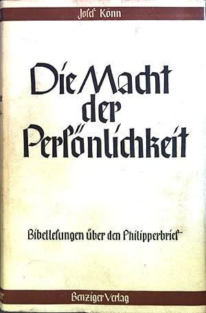 Bild des Verkufers fr Die Macht der Persnlichkeit : Schriftlesungen ber d. Philipperbrief. zum Verkauf von books4less (Versandantiquariat Petra Gros GmbH & Co. KG)