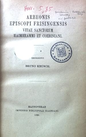 Bild des Verkufers fr Arbeonis episcopi frisingensis vitae sanctorum haimhrammi et corbiniani. Scriptores Rerum Germanicarum in usum scholarum ex monumentis germaniae historicis separatim editi; zum Verkauf von books4less (Versandantiquariat Petra Gros GmbH & Co. KG)