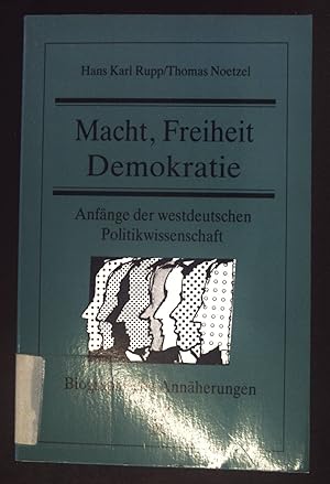 Immagine del venditore per Macht, Freiheit, Demokratie, Anfnge der westdeutschen Politikwissenschaft : biographische Annherungen venduto da books4less (Versandantiquariat Petra Gros GmbH & Co. KG)