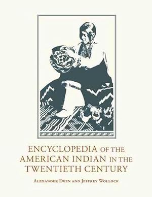 Image du vendeur pour Encyclopedia of the American Indian in the Twentieth Century (Hardcover) mis en vente par CitiRetail
