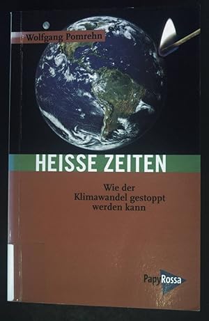 Bild des Verkufers fr Heie Zeiten : wie der Klimawandel gestoppt werden kann. Neue kleine Bibliothek ; 122 zum Verkauf von books4less (Versandantiquariat Petra Gros GmbH & Co. KG)