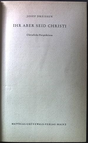 Bild des Verkufers fr Ihr aber seid Christi: christliche Perspektiven. zum Verkauf von books4less (Versandantiquariat Petra Gros GmbH & Co. KG)