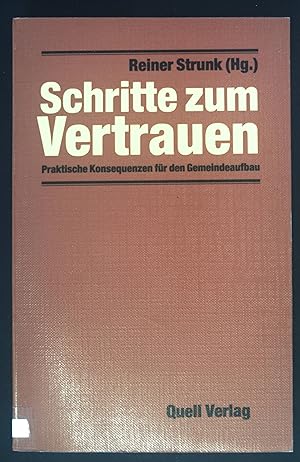 Imagen del vendedor de Schritte zum Vertrauen : praktische Konsequenzen fr den Gemeindeaufbau. a la venta por books4less (Versandantiquariat Petra Gros GmbH & Co. KG)