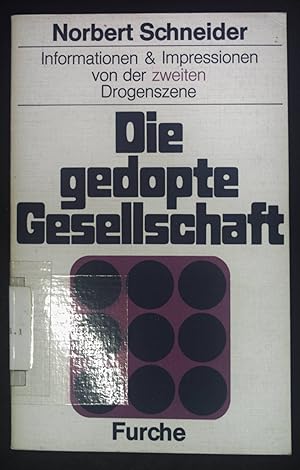 Bild des Verkufers fr Die gedopte Gesellschaft : Informationen u. Impressionen von d. 2. Drogenszene. zum Verkauf von books4less (Versandantiquariat Petra Gros GmbH & Co. KG)