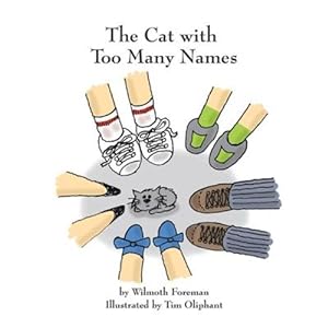 Bild des Verkufers fr The Cat with Too Many Names by Foreman, Wilmoth [Paperback ] zum Verkauf von booksXpress