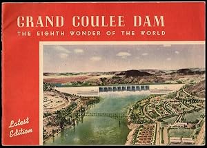 GRAND COULEE DAM: THE EIGHTH WONDER OF THE WORLD, STATE OF WASHINGTON