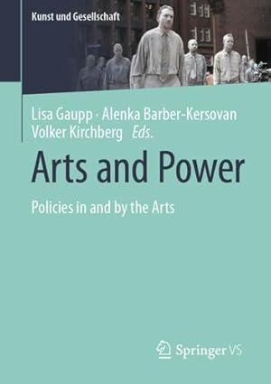 Bild des Verkufers fr Arts and Power: Policies in and by the Arts (Kunst und Gesellschaft) [Paperback ] zum Verkauf von booksXpress