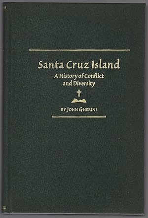 Bild des Verkufers fr SANTA CRUZ ISLAND: A HISTORY OF CONFLICT AND DIVERSITY zum Verkauf von Champ & Mabel Collectibles