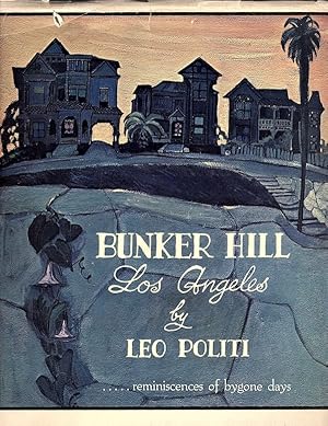 BUNKER HILL LOS ANGELES: REMINISCENCES OF BYGONE DAYS