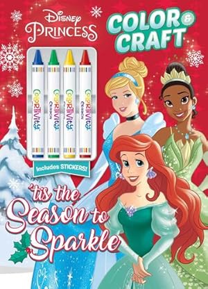 Seller image for Disney Princess: 'Tis the Season to Sparkle: Color & Craft with 4 Big Crayons and Stickers by Editors of Dreamtivity [Paperback ] for sale by booksXpress