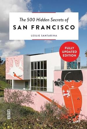 Imagen del vendedor de The 500 Hidden Secrets of San Francisco Revised and Updated by Santarina, Leslie [Paperback ] a la venta por booksXpress