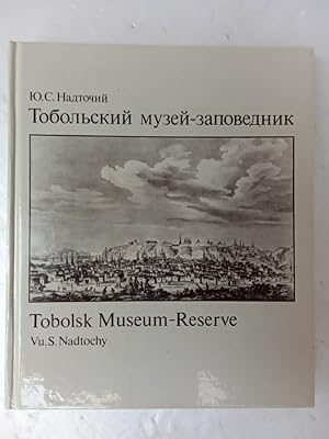 Tobolskiy muzey-zapovednik Tobolsk Museum-Reserve