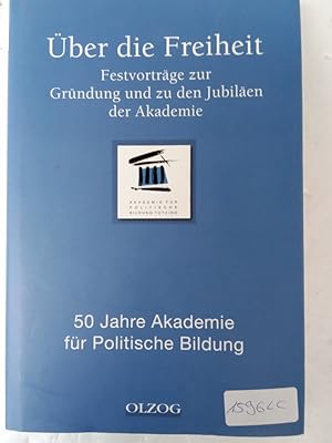 Bild des Verkufers fr ber die Freiheit Festvortrge zur Grndung und zu den Jubilen der Akademie zum Verkauf von Allguer Online Antiquariat