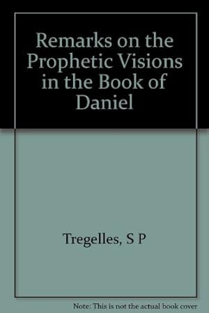 Bild des Verkufers fr Remarks on the Prophetic Visions in the Book of Daniel zum Verkauf von WeBuyBooks