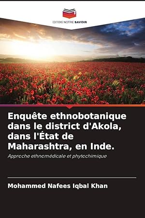 Bild des Verkufers fr Enqute ethnobotanique dans le district d\ Akola, dans l\ tat de Maharashtra, en Inde. zum Verkauf von moluna