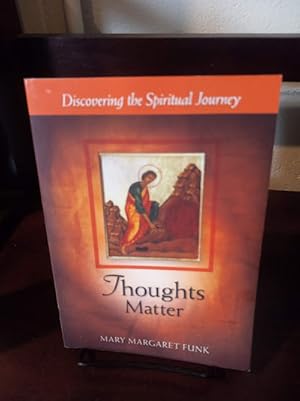 Seller image for Thoughts Matter: Discovering the Spiritual Journey for sale by Stone Soup Books Inc