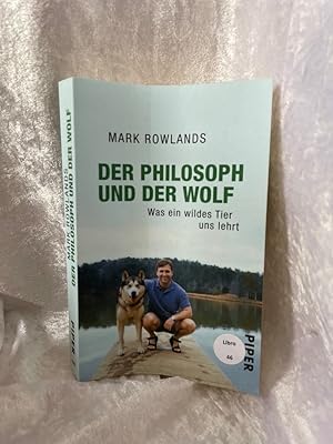 Bild des Verkufers fr Der Philosoph und der Wolf: Was ein wildes Tier uns lehrt Was ein wildes Tier uns lehrt zum Verkauf von Antiquariat Jochen Mohr -Books and Mohr-