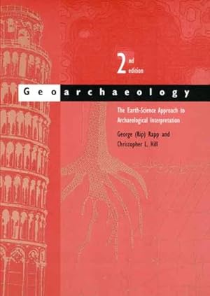 Imagen del vendedor de Geoarchaeology : The Earth-science Approach to Archaeological Interpretation a la venta por GreatBookPricesUK