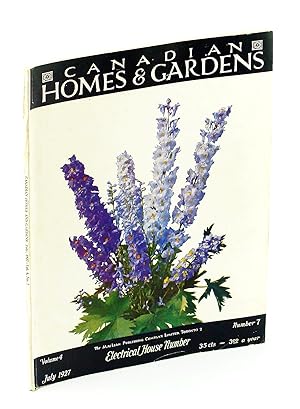 Imagen del vendedor de Canadian Homes and Gardens [Magazine] July, 1927, Volume IV, Number 7: Childhood Homes of the Fathers of Confederation a la venta por RareNonFiction, IOBA