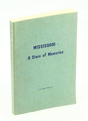 Missisquoi - a Store of Memories, Volume Twelve [12]
