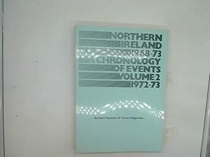 Immagine del venditore per Northern Ireland 1968-73 - A Chronology of Events Vol 2: 1972 - 73. venduto da Das Buchregal GmbH