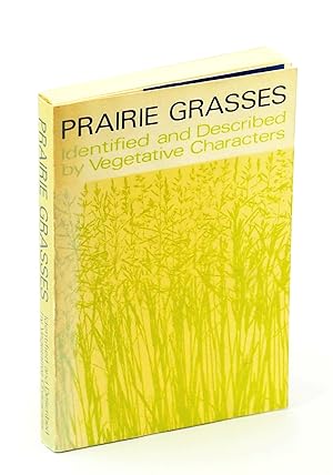 Prairie Grasses Identified and Described by Vegetative Characters Publication 1413
