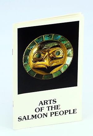 Seller image for Arts of the Salmon People: An Exhibition of Northwest Coast Indian Art at the Museum of Northern British Columbia, Prince Rupert, May 1 - June 19, 1981 for sale by RareNonFiction, IOBA