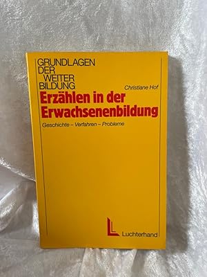 Bild des Verkufers fr Erzhlen in der Erwachsenenbildung: Geschichte - Verfahren - Probleme Geschichte - Verfahren - Probleme zum Verkauf von Antiquariat Jochen Mohr -Books and Mohr-