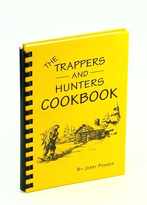 Seller image for The Trappers and Hunters Cookbook for sale by RareNonFiction, IOBA