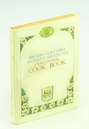 Seller image for Adventures in Cooking: British Columbia [B.C.] Women's Institutes Centennial Cook Book [Cookbook] for sale by RareNonFiction, IOBA