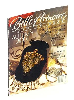 Imagen del vendedor de Belle Armoire Magazine - Art To Wear, Autumn 2001, Vol. 1, Issue 3: Gwen Gibson Designer Collection a la venta por RareNonFiction, IOBA