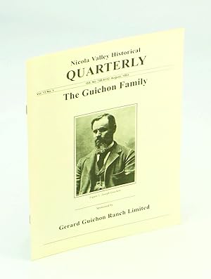 Bild des Verkufers fr Nicola Valley Historical Quarterly, Vol. 11, No. 1, August 1993 - The Guichon Family zum Verkauf von RareNonFiction, IOBA