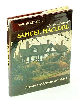 Imagen del vendedor de The Buildings of Samuel Maclure: In Search of Appropriate Form a la venta por RareNonFiction, IOBA