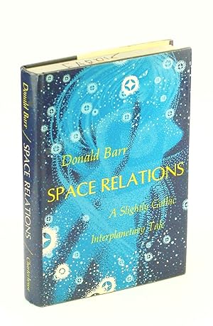 Seller image for Space Relations: A Slightly Gothic Interplanetary Tale for sale by RareNonFiction, IOBA