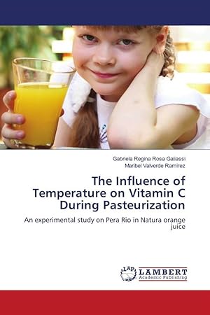 Bild des Verkufers fr The Influence of Temperature on Vitamin C During Pasteurization zum Verkauf von moluna