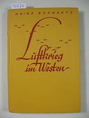 Bild des Verkufers fr Luftkrieg im Westen. Flge, Kmpfe, Siege deutscher Flieger. zum Verkauf von Wolfgang Kohlweyer